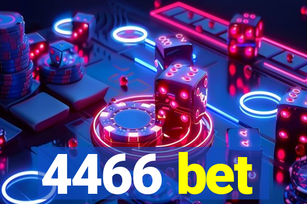 4466 bet